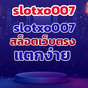 slotxo007web